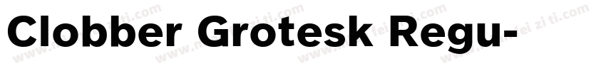 Clobber Grotesk Regu字体转换